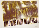 Allez vous faire influencer